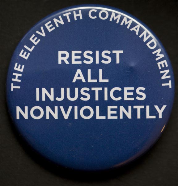 The 11th Commandment: Resist All Injustices Nonviolently" button